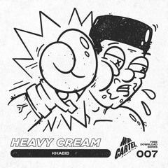 Heavy Cream - Khabib [FREE007]