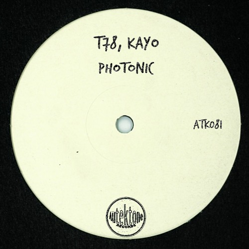 ATK081 - T78, Kayo  "Photonic" (Original Mix)(Preview)(Autektone Records)(Out Now)