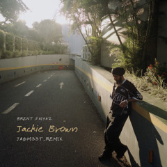 Brent Faiyaz - Jackie Brown (JAGM33T Remix)