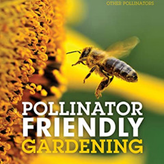 free EBOOK 📜 Pollinator Friendly Gardening: Gardening for Bees, Butterflies, and Oth