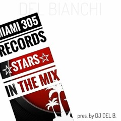 MIAMI 305 RECORDS ★ STARS ★ in the Mix