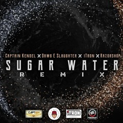 Sugar Water (Remix) [feat. Dawg E. Slaughter]