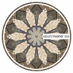 KEVIN/mʌɪnd/ 013
