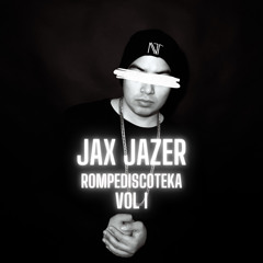 Jax Jazer - Rompediscoteka Vol I (FUTURE RAVE, HARDSTYLE) || MASHUP PACK.mp3
