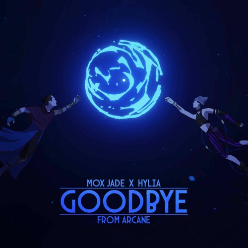 Goodbye (From "Arcane") w/ Hylia