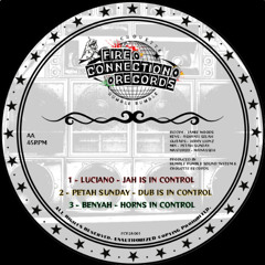 Luciano-Jah is in control (fire connection records , humble rumble and chouette records)