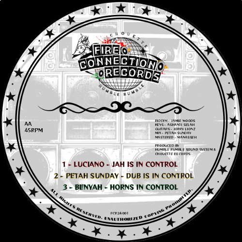 Luciano-Jah is in control (fire connection records , humble rumble and chouette records)