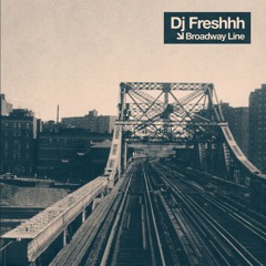 Broadway Line by Dj Freshhh (Sound Temple Records) - 2021
