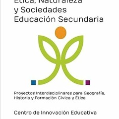 ^R.E.A.D.S Ética, Naturaleza y Sociedades en Educación Secundaria: Proyectos Interdisciplinares