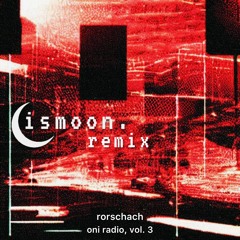 Sasquatch Oni- Rorschach (ismoon remix)