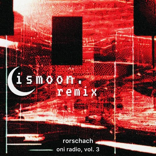 Sasquatch Oni- Rorschach (ismoon remix)