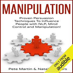 [DOWNLOAD] EBOOK ☑️ Manipulation: Proven Manipulation Techniques to Influence People