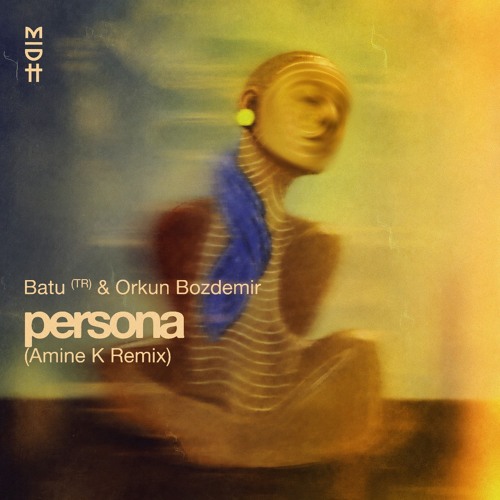 Batu (TR), Orkun Bozdemir - Persona (Amine K  Remix)
