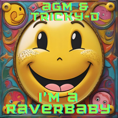 AGM&Tricky D - Raver Baby 2025