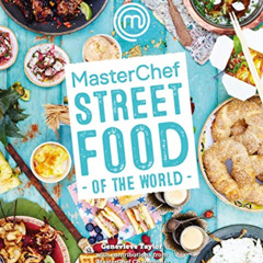 Read EBOOK 📙 MasterChef: Street Food of the World by  Genevieve Taylor PDF EBOOK EPU