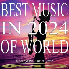 BEST MUSIC IN 2024 OF WORLD