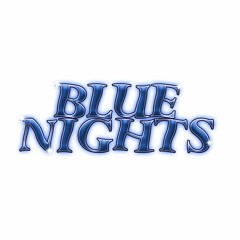 BLUE NIGHTS MIXTAPE