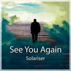 Solariser - See You Again (Extended Outro)