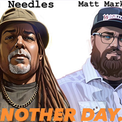Another Day Matt Markus and Dj Needles