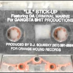 Lil Stick Up - Playa Shit (feat. Yo Lynch & Criminal Manne)
