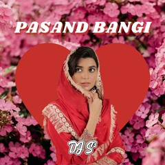 Pasand Bangi - Gurnam Bhullar ft. Gurlez Akhtar