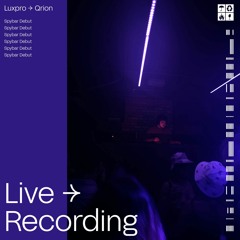 Luxpro Live Recording | Support for Qrion @ Spybar