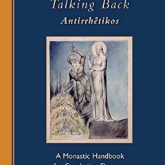 READ [EBOOK EPUB KINDLE PDF] Talking Back: A Monastic Handbook for Combating Demons (Volume 229) (Ci
