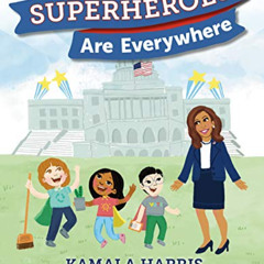 DOWNLOAD PDF 📍 Superheroes Are Everywhere by  Kamala Harris &  Mechal Renee Roe [EBO