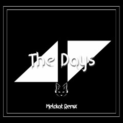 Avicii - The Days (Melokat Remix)