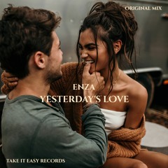 Enza - Yesterday's Love (Original Mix)