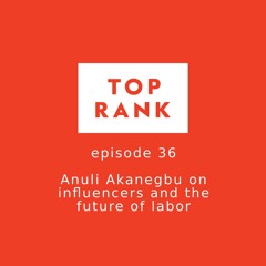 Episode 36: Influencers & the future of labor