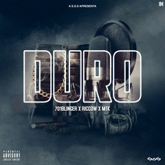 DURO (701BLINGER/Riccow/MTK) Prod. by SickTeam