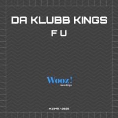 Da Klubb Kings - F U
