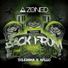 Dilemma X Willo - Back From The Dead