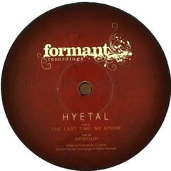 Hyetal - The Last Time We Spoke (Formant Recordings | FRMNT005) [FLAC Quality]