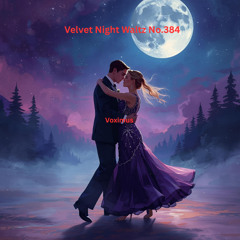 Velvet Night Waltz No.384 (Original Composition)