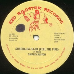 A1 - Shirley Alston - Shadda - Da - Da - Da (Feel The Fire)
