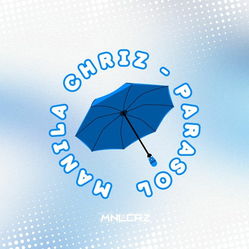 Manila ChriZ - Parasol