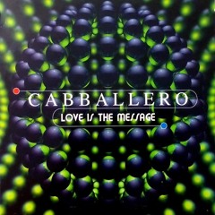 Cabballero - Love is the Message
