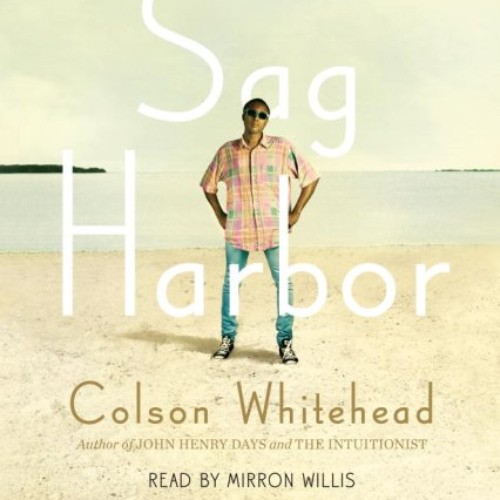 [READ] KINDLE 📑 Sag Harbor: A Novel by  Colson Whitehead &  Mirron Willis EBOOK EPUB