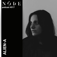 Node Podcast #017 - ALIEN-A