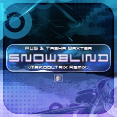 Au5 & Tasha Baxter - Snowblind (MrKoolTrix Remix)