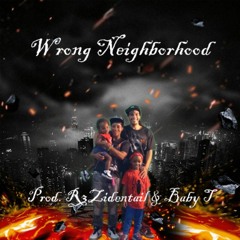 Wrong Neighborhood Instrumental (Prod. R3Zidential & Baby T)
