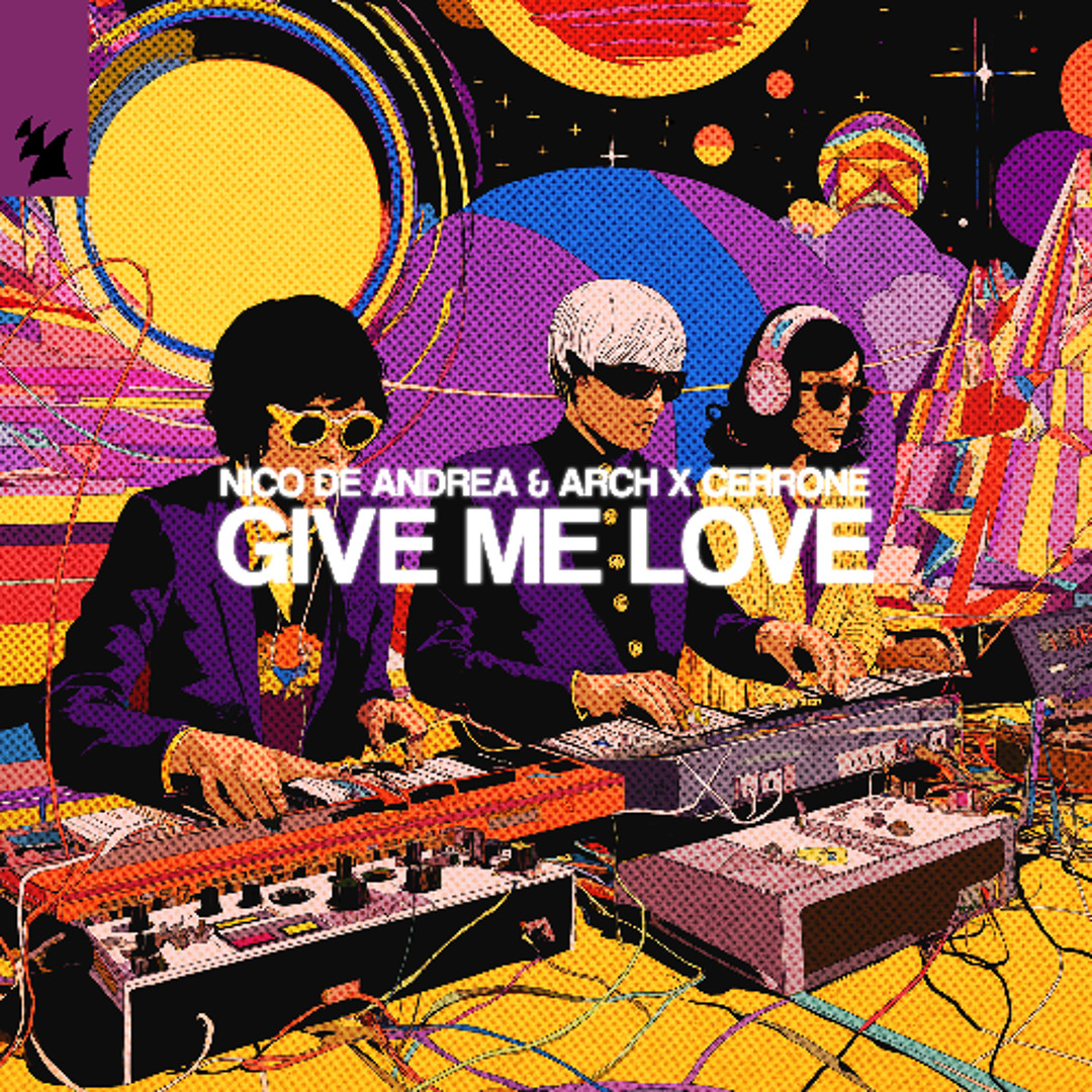 Stream Nico de Andrea & ARCH x Cerrone - Give Me Love by Nico De