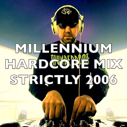 Millennium Hardcore | Strictly 2006 | Mix 305