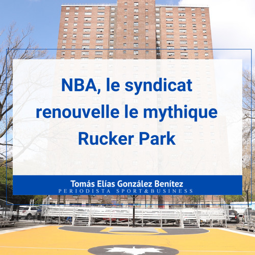 NBA, le syndicat des joueurs renouvelle le mythique Rucker Park Harlem