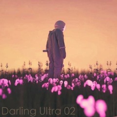 Darling Ultra 02 - Born Into A Dream /// FREE DOWNLOAD