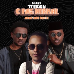 Toofan - C PAS NORMAL (Shayn Remix - Amapiano )
