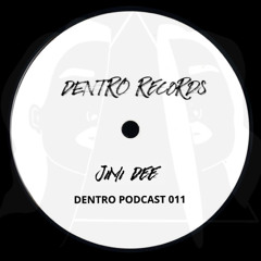 DENTRO PODCAST 11 - Jimi Dee