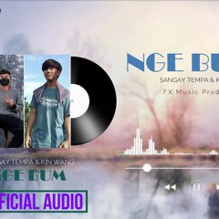 NGEBUM-_Sangay_Tempa___Kin_Wang__-FX_Music_Prod.
